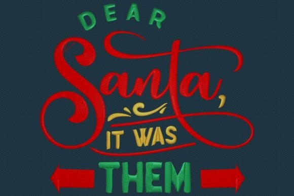 Dear Santa It Was Them Embroidery Review